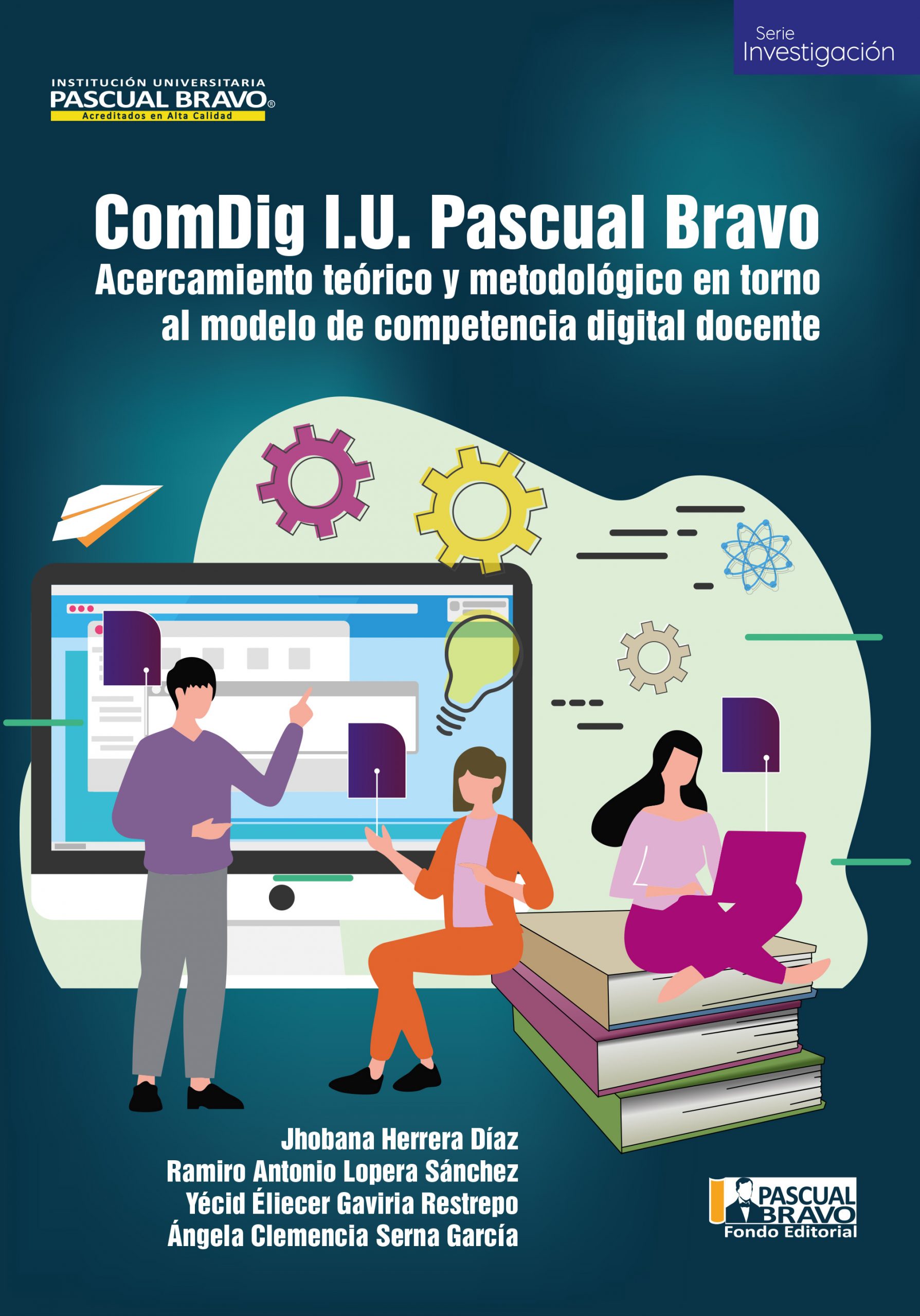 ComDig I.U. Pascual Bravo Acercamiento teórico y metodológico en torno al modelo de competencia digital docente