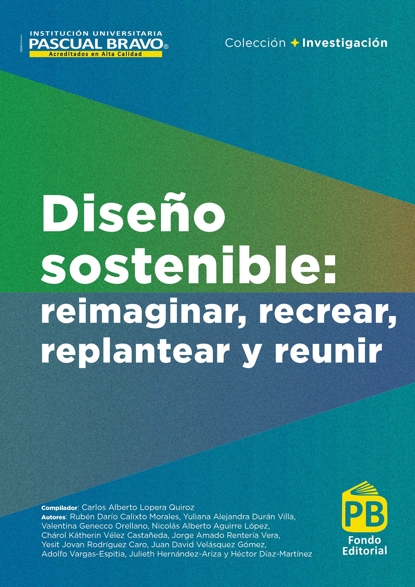 Diseño sostenible: reimaginar, recrear, replantear y reunir