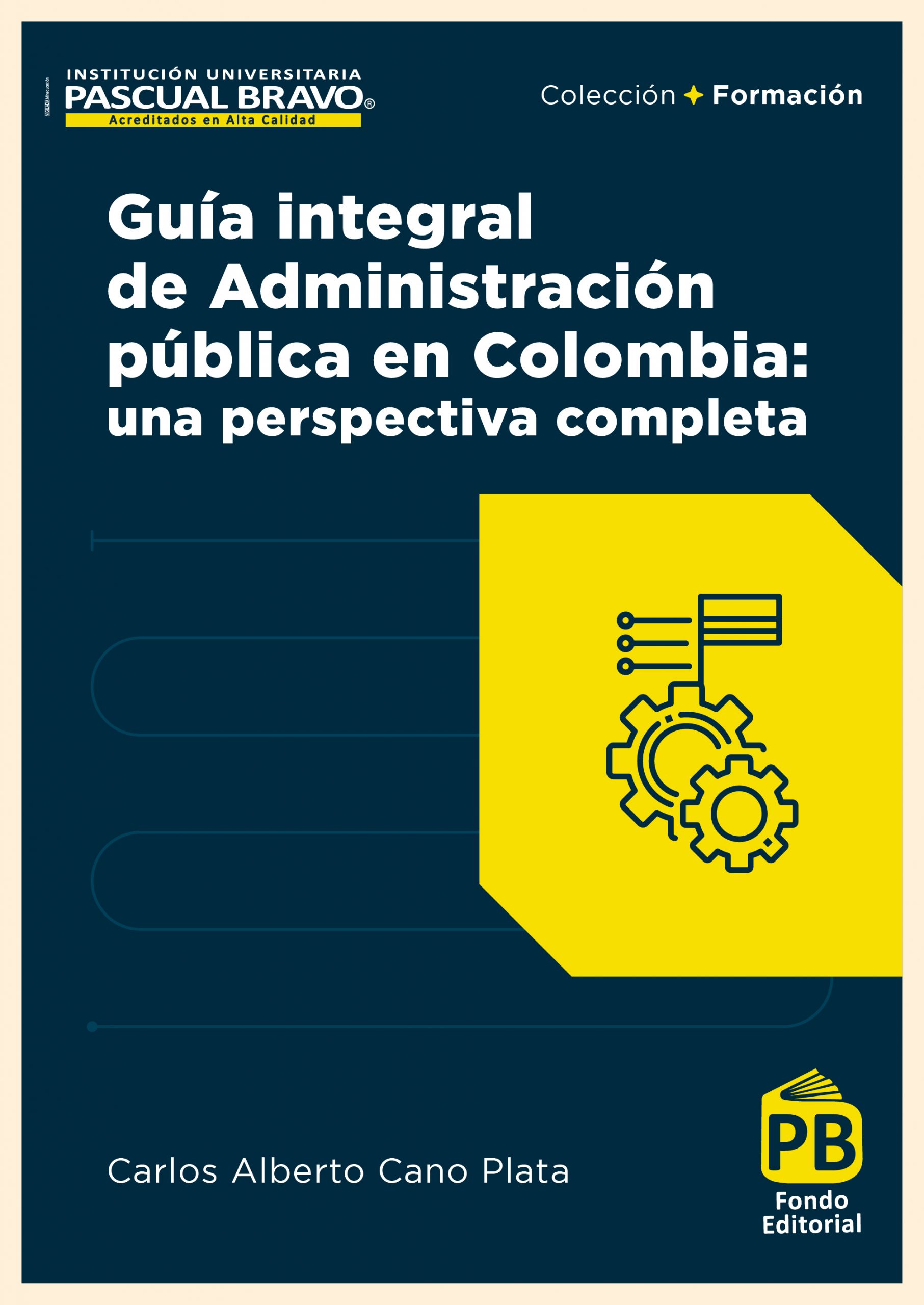 Guía integral de Administración pública en Colombia: una perspectiva completa